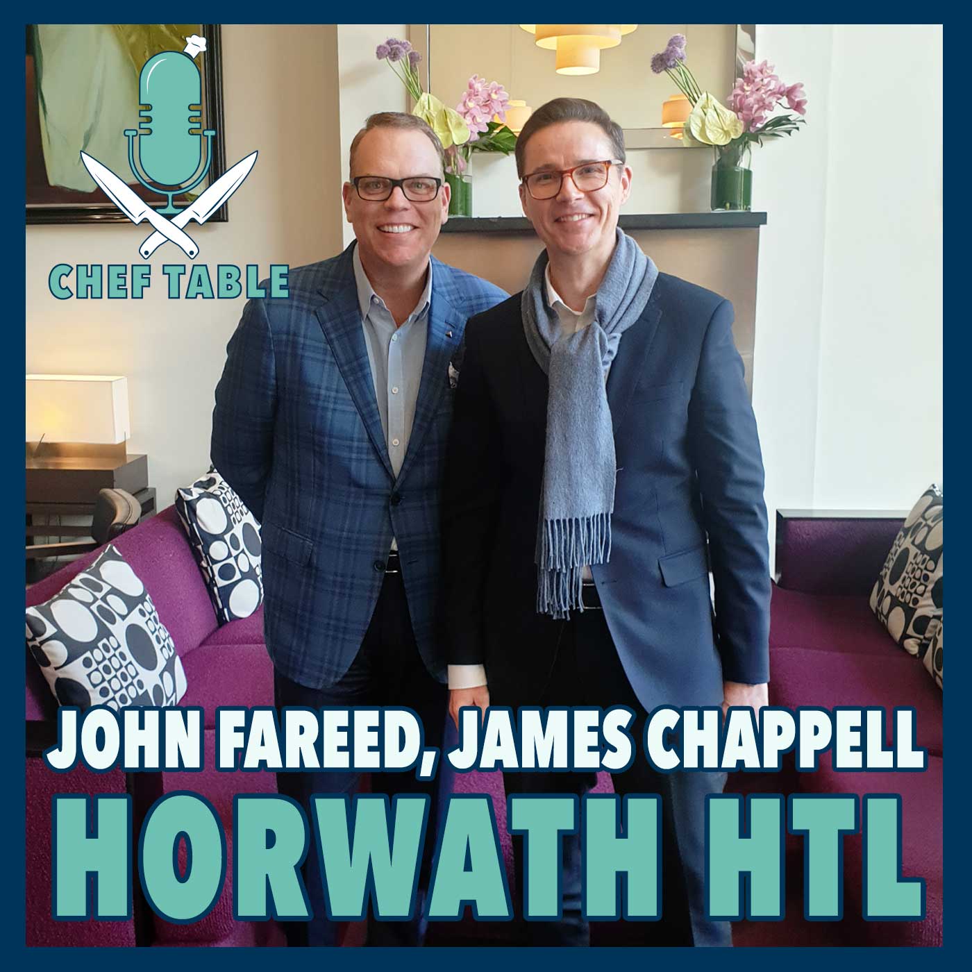 Hotel, Tourism, Leisure, with Horwath HTL | Chef Table Podcast #1