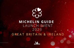The MICHELIN Guide Great Britain & Ireland 2023 Unveiled