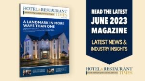 Read the June 2023 Magazine Publication from Hotel & Restaurant Times