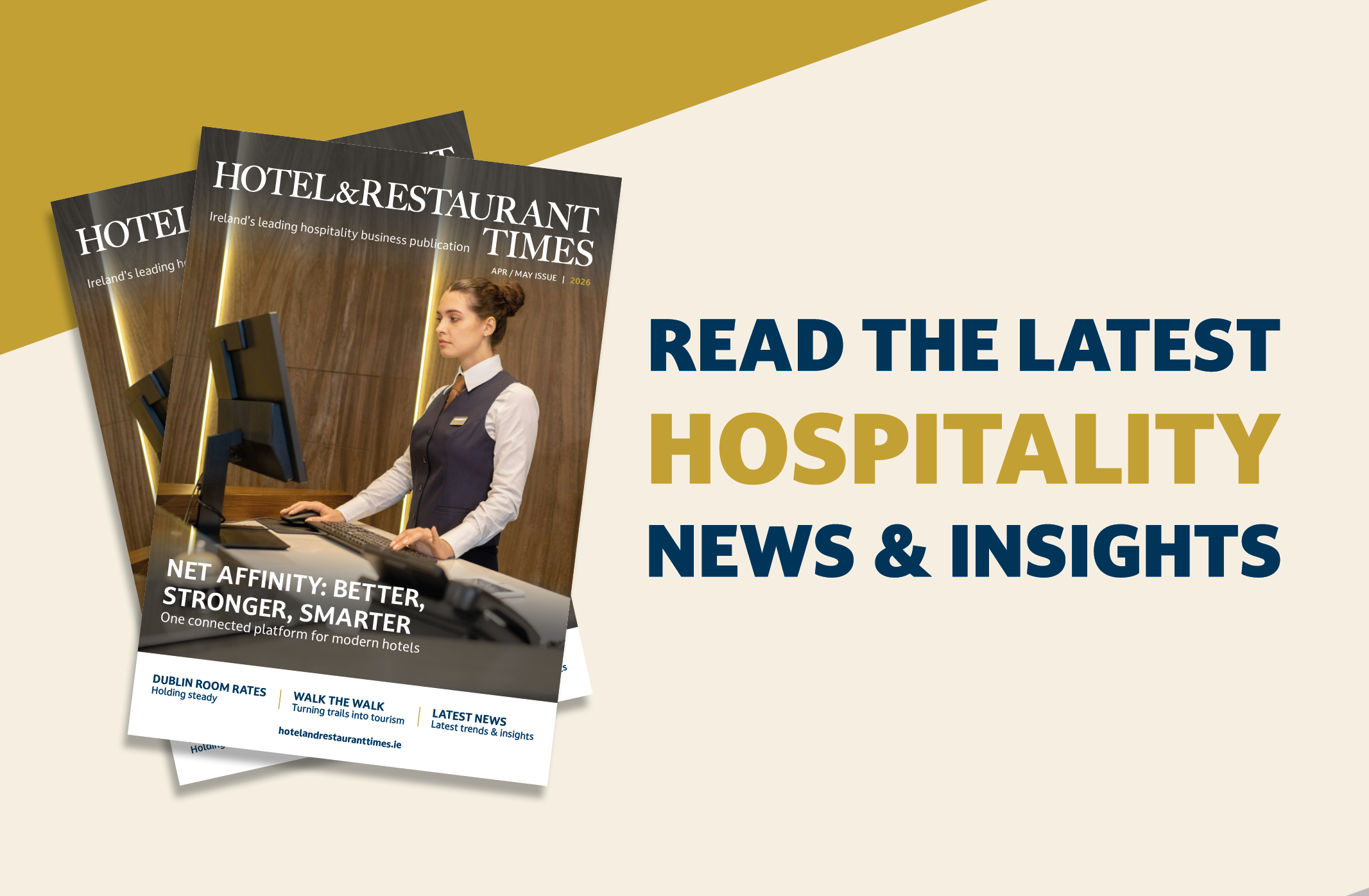 Cover thumbnail of the Hotel & Restaurant Times April/May 2026 issue featuring a hotel receptionist at a front desk. Cover stories include Net Affinity's integrated hotel technology platform, Dublin hotel room rates and Ireland's walking tourism potential.